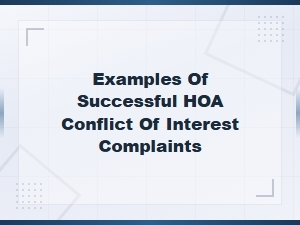 Successful Hoa Conflict of Interest Complaint Examples