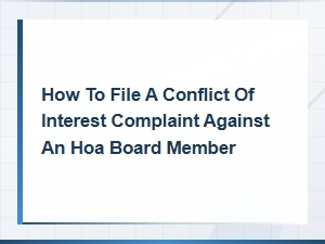 Filing an Hoa Board Member Conflict of Interest Complaint