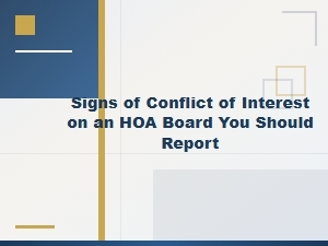 Signs of Hoa Board Conflicts of Interest to Report