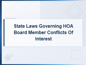 State Laws on Hoa Board Member Conflicts of Interest