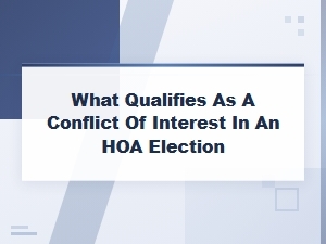 Hoa Election Conflict of Interest Laws Explained